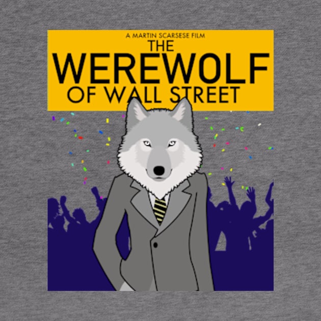 The Werewolf of Wall Street - Parody by LuisP96